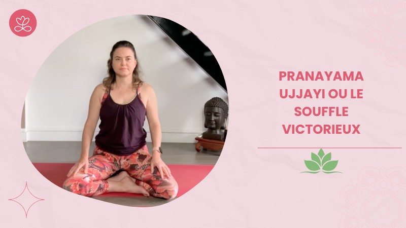 15. Pranayama ujjayi ou le souffle victorieux avec Betty Massion